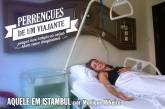 Perrengue… Aquele em Istambul