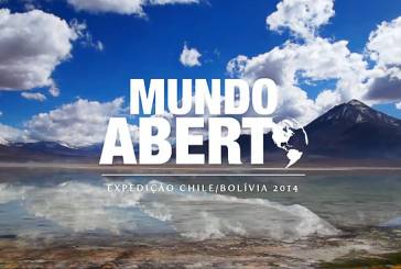 Mundo Aberto: Expedição Chile – Bolívia