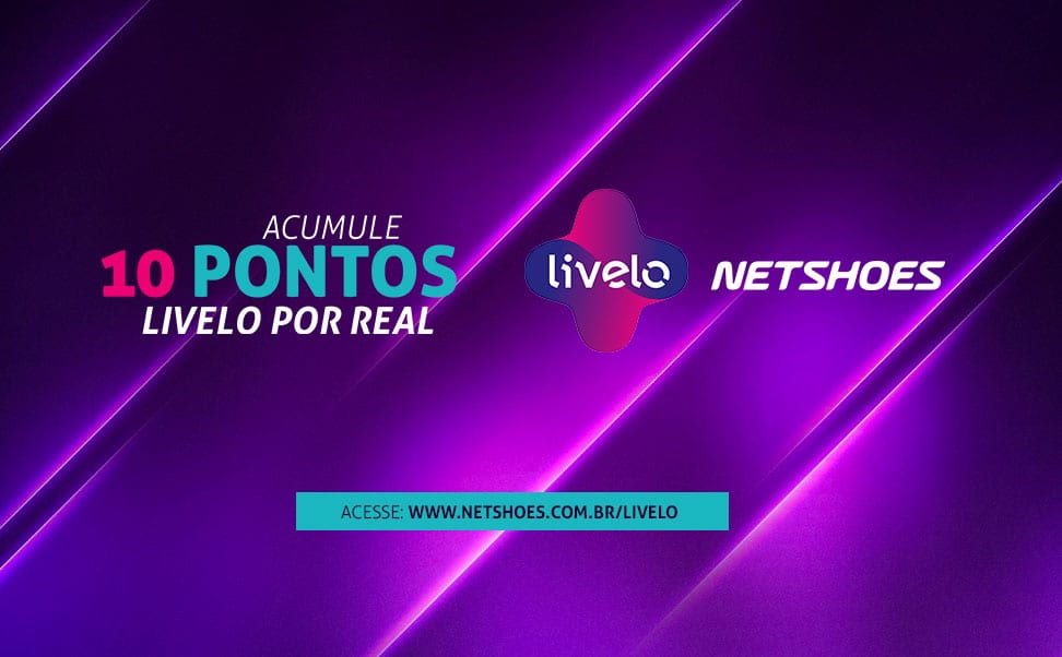 Ganhe 10 pontos Livelo por cada real gasto na Netshoes