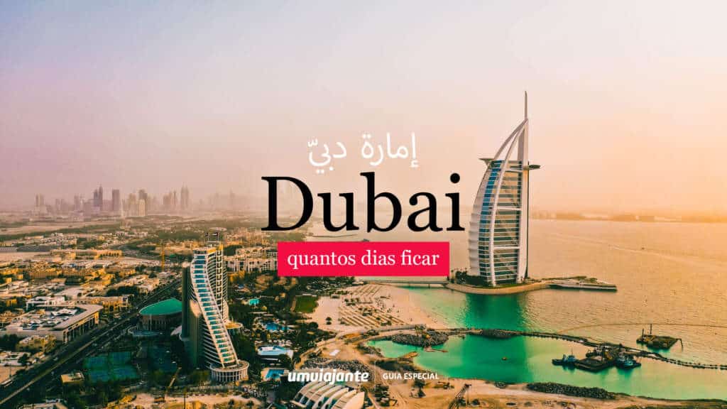 Quantos dias ficar em Dubai - Emirados Árabes