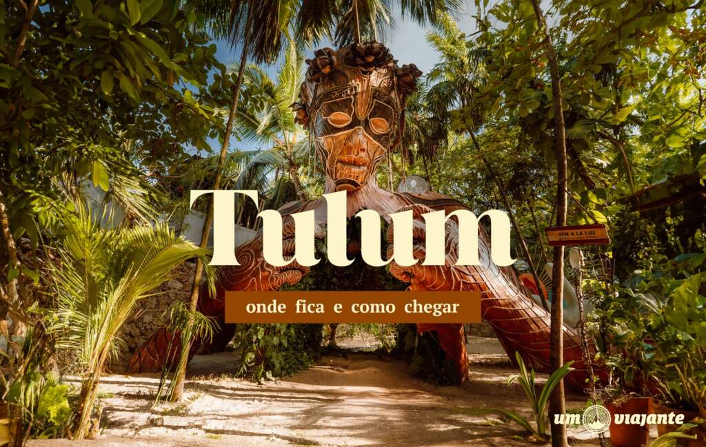 Tulum: Onde fica e como chegar?