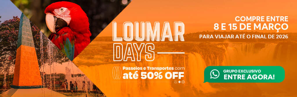 Loumar Days 2026: Descontos Foz do Iguaçu até 50%